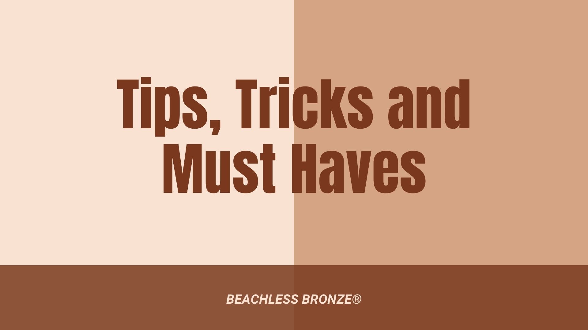Tips Tricks and Must Haves